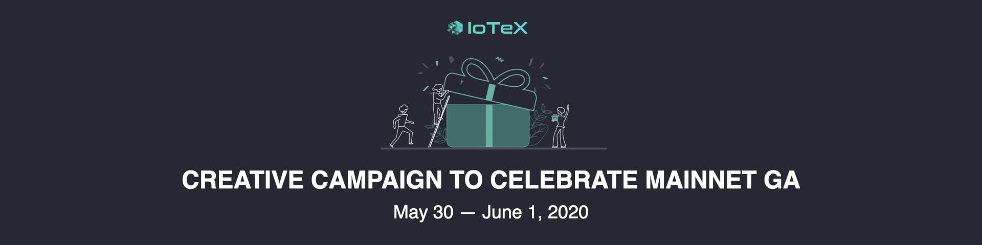 IoTeXクリエイティブキャンペーン — 2020年6月1日 Mainnet GAローンチ