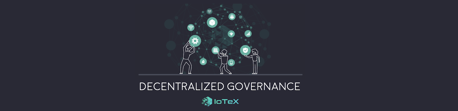 Featured image for article "Decentralized Governance of the IoTeX Network" from IoTeX Blogs