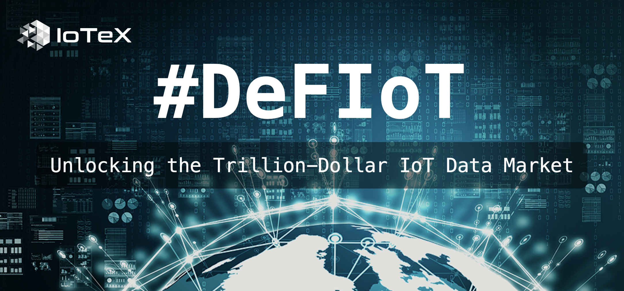 Featured image for article "#DeFIoT: Unlocking the Trillion-Dollar IoT Data Market" from IoTeX Blogs