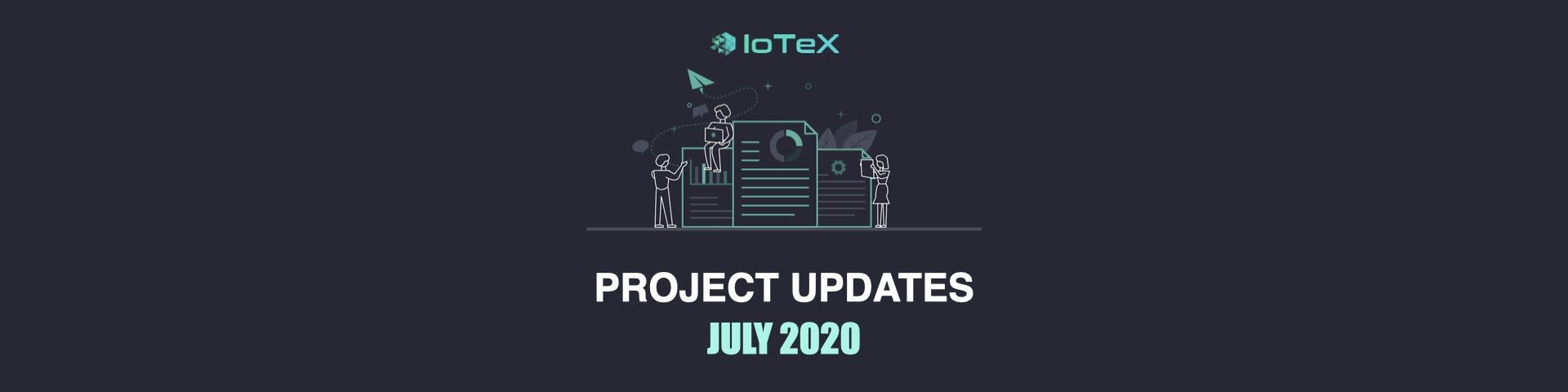 Featured image for article "IoTeX Project Updates №27 {July 13— August 15, 2020}" from IoTeX Blogs