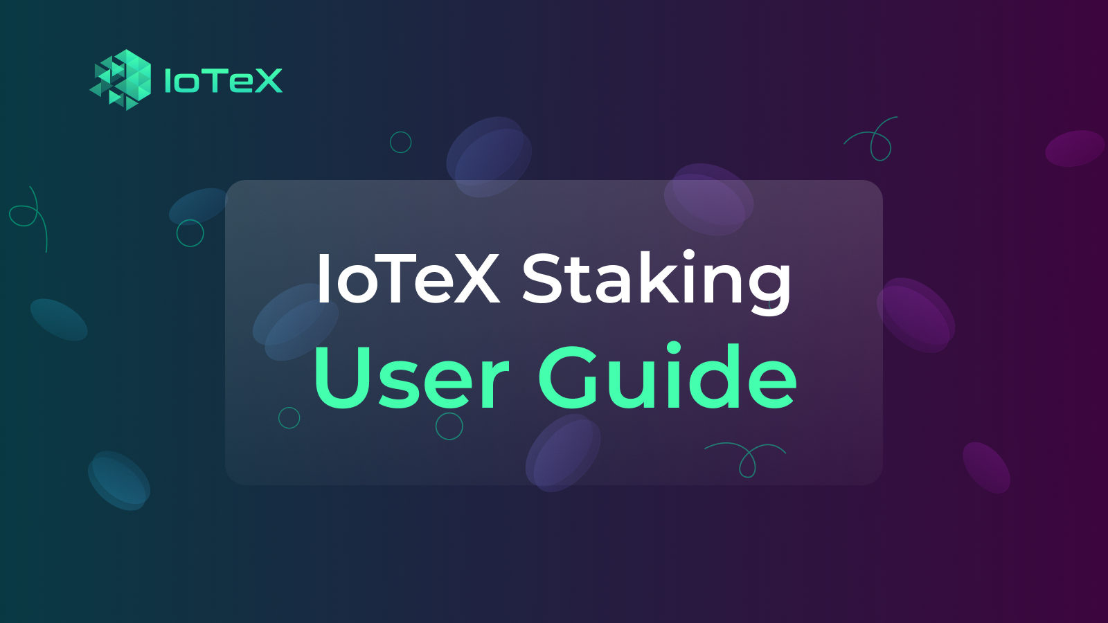 Featured image for article "Staking Your IOTX [What’s New + a Guide]" from IoTeX Blogs