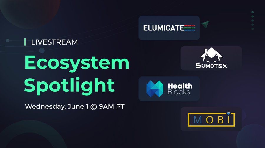 Ecosystem Spotlight Wednesday, June 1 @ 9AM PT