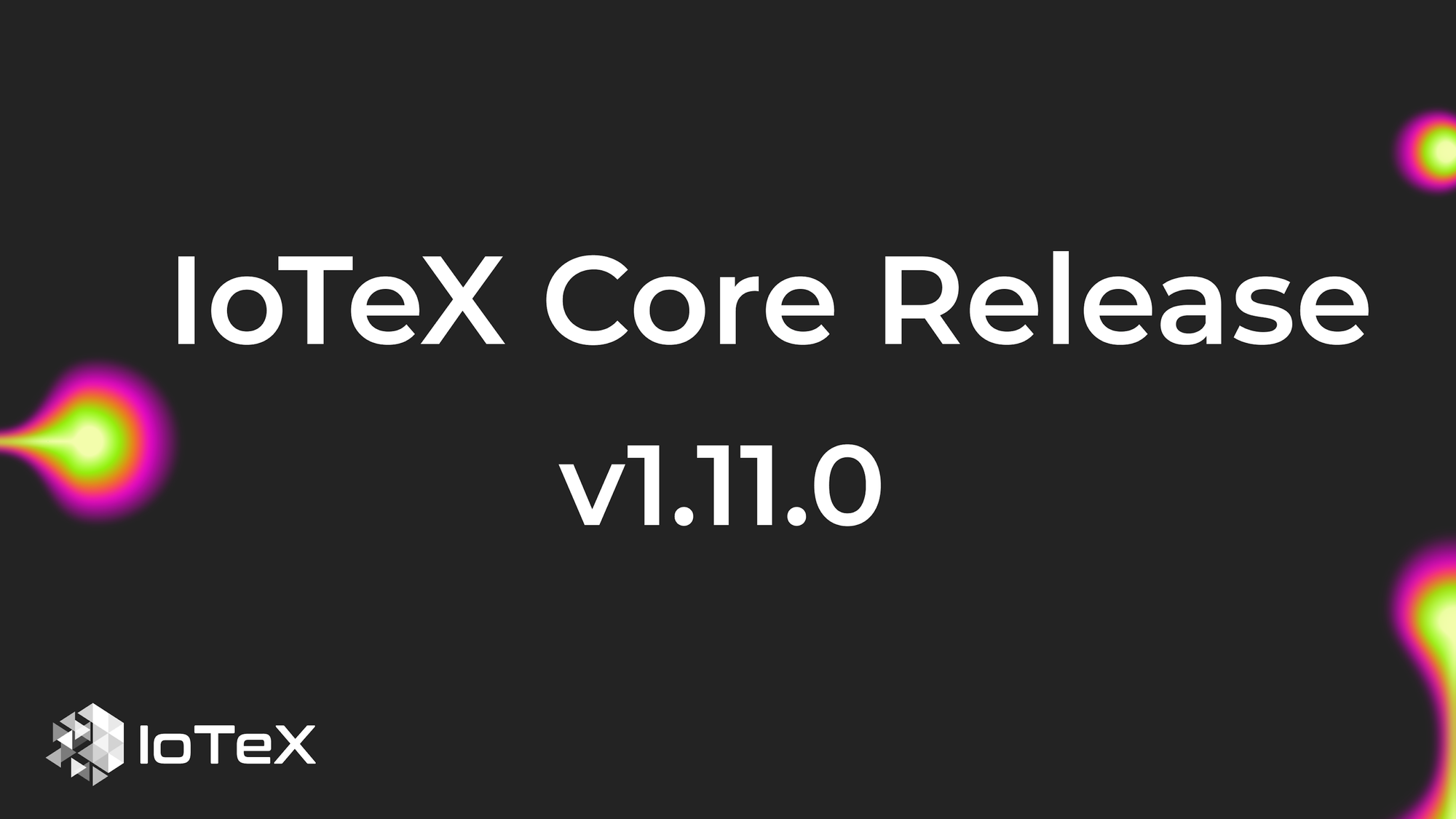 iotex-core-1-11-0-a-significant-leap-forward