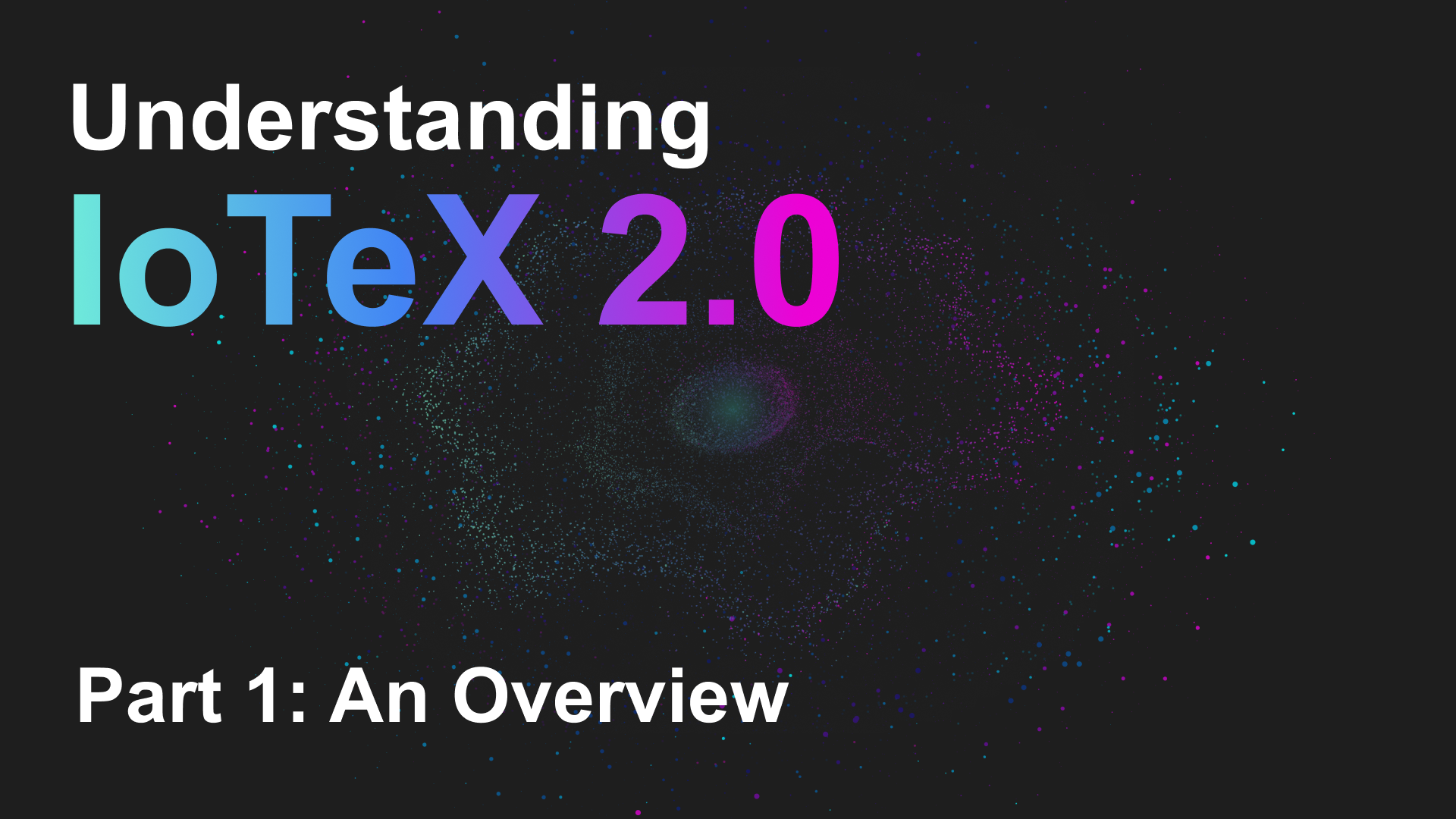 Featured image for article "An Overview of IoTeX 2.0" from IoTeX Blogs