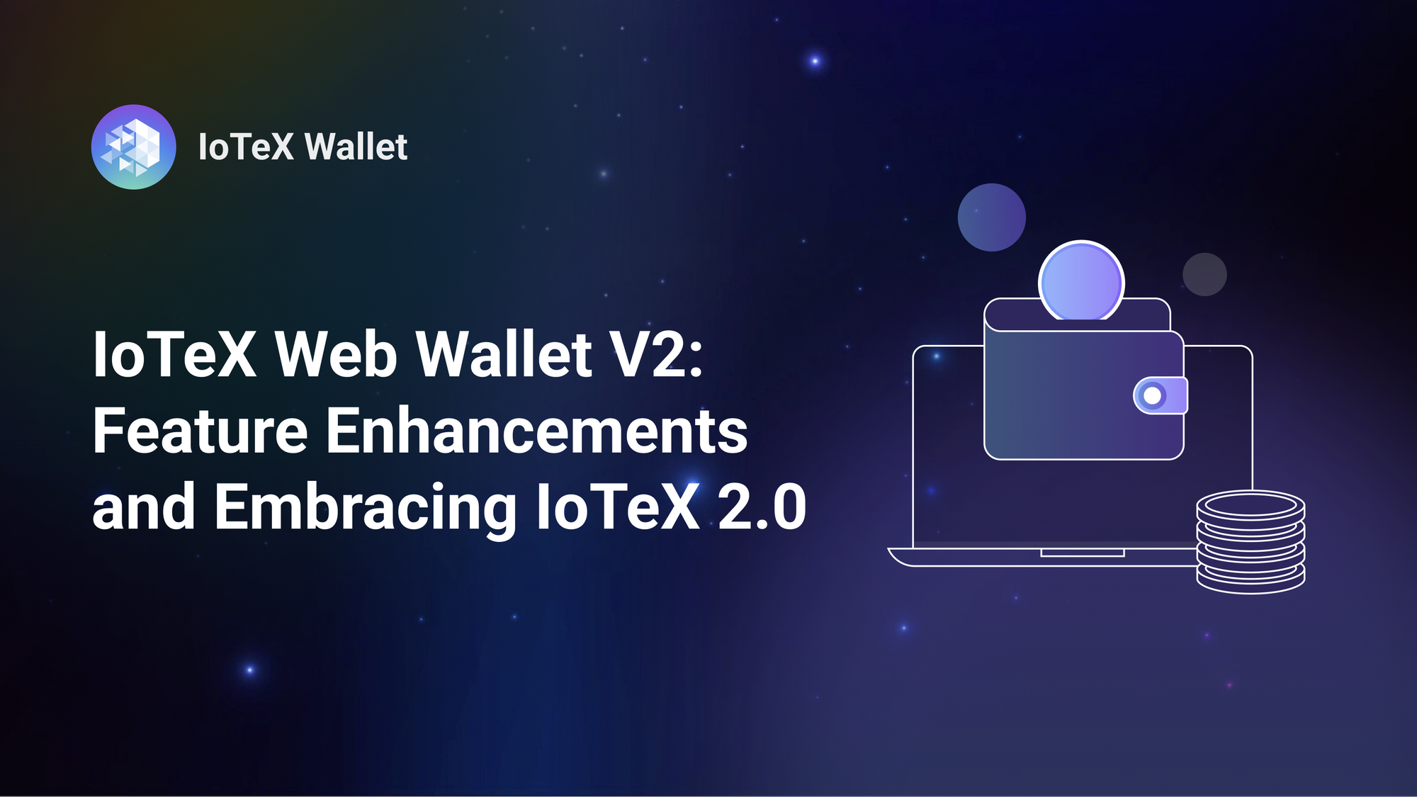Featured image for article "IoTeX Web Wallet V2 is the all-in-one DePIN Asset Manager" from IoTeX Blogs