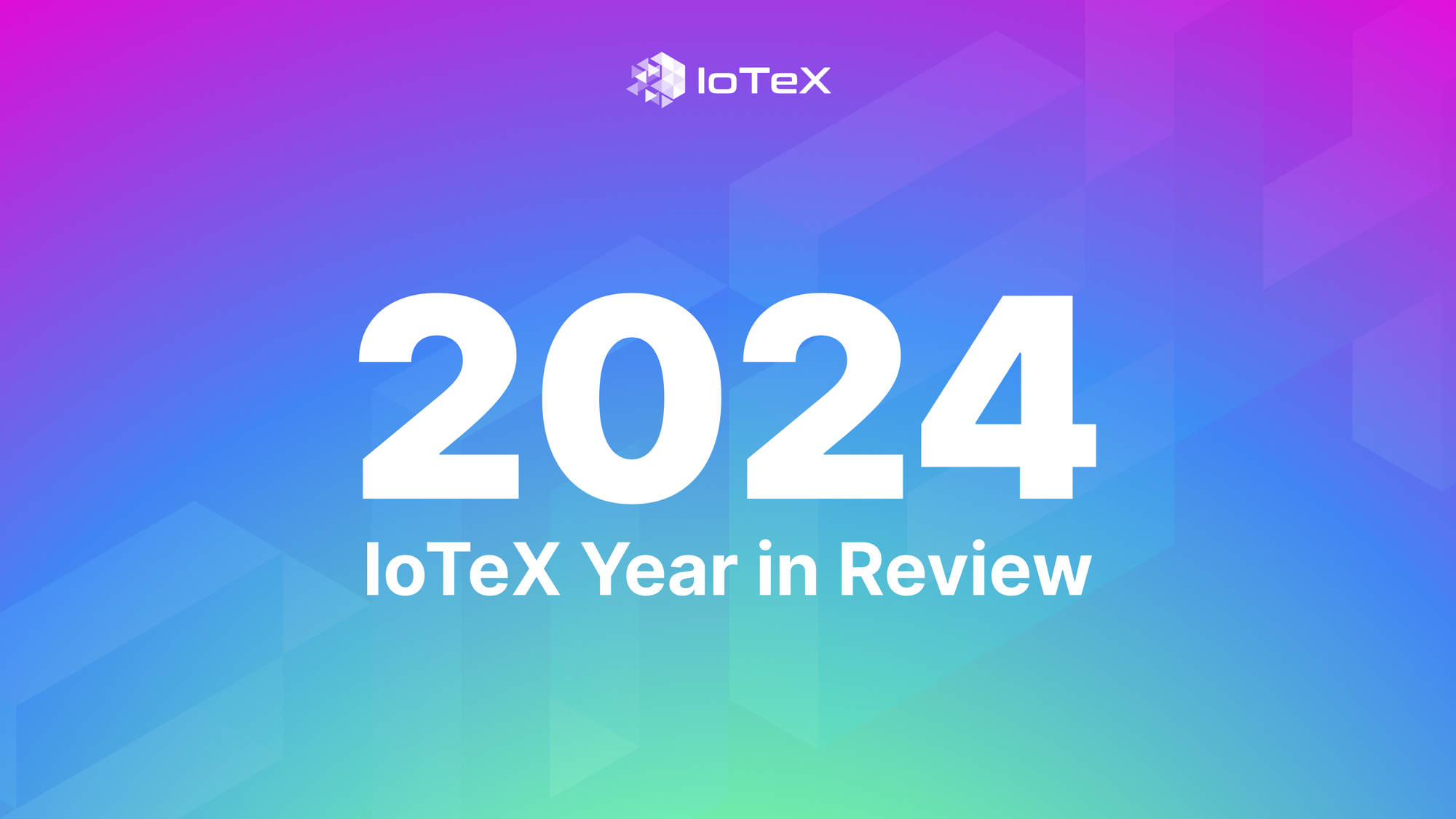 Featured image for article "IoTeX 2024: Year In Review" from IoTeX Blogs