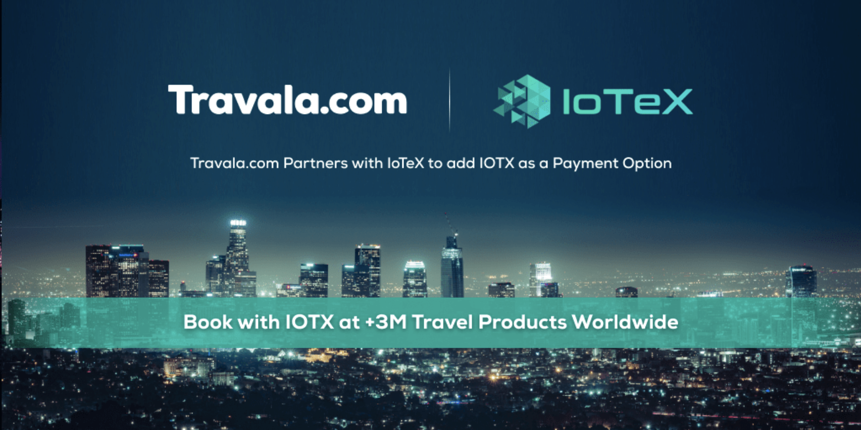 IoTeX & Travala Partner to Enable IOTX Payments for >3 Million Flights, Hotels, and Travel Experiences