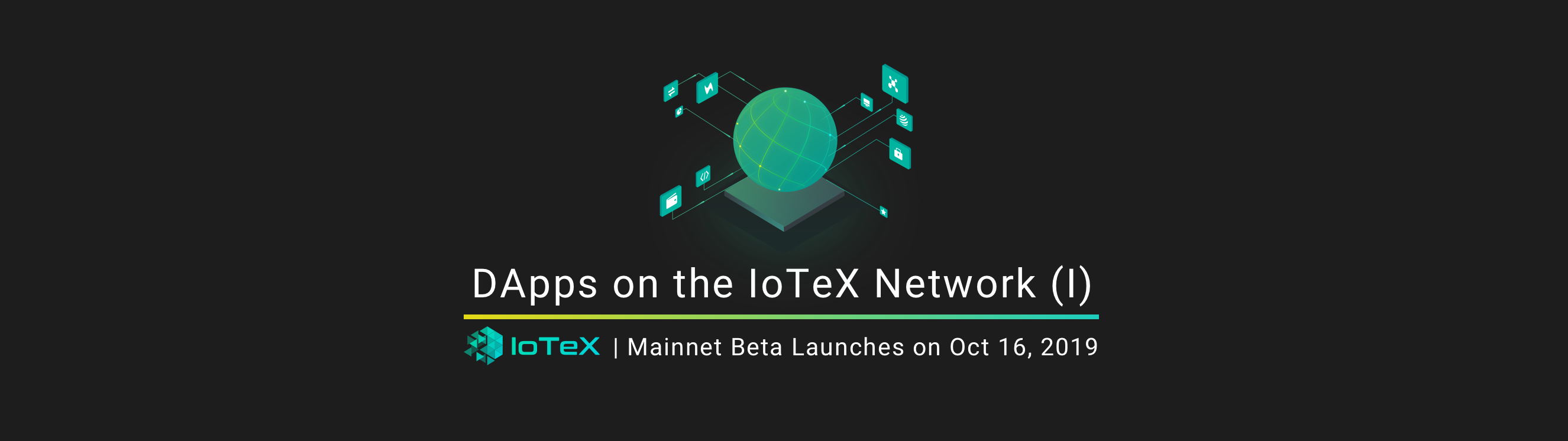 DApps on the IoTeX Network (Part I)