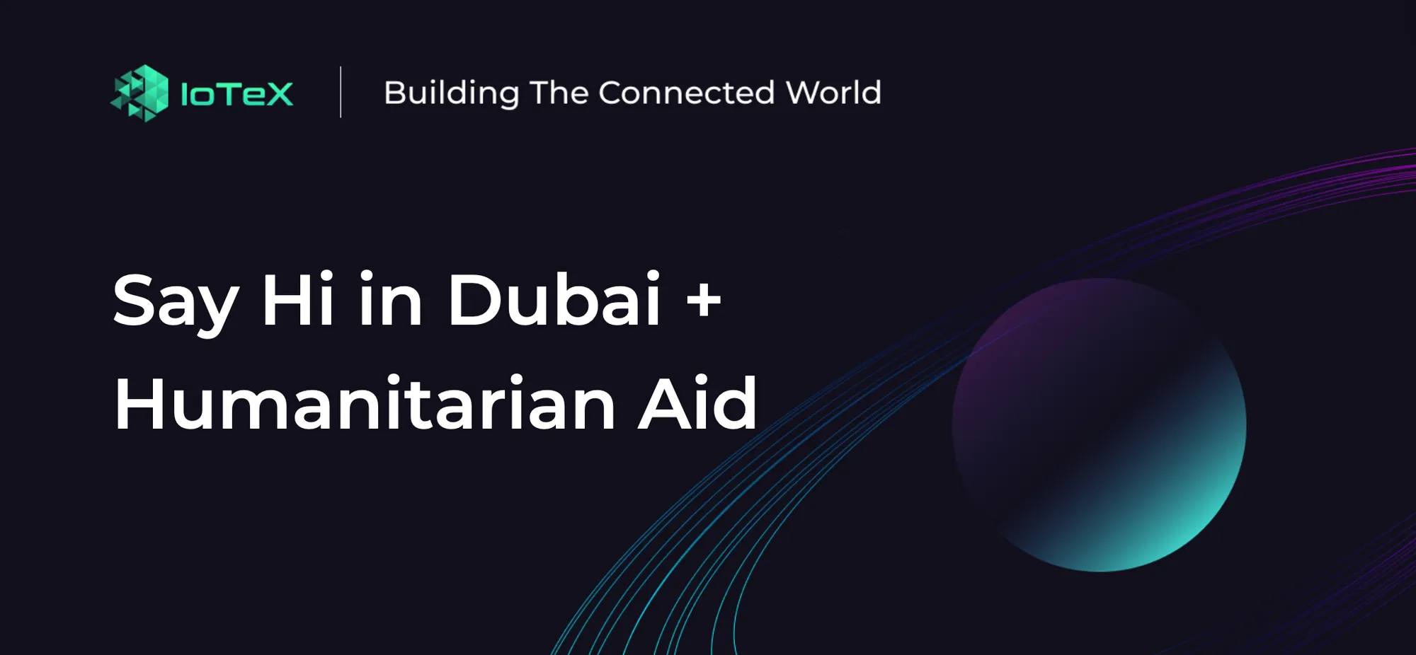 Say Hi in Dubai + Humanitarian Aid