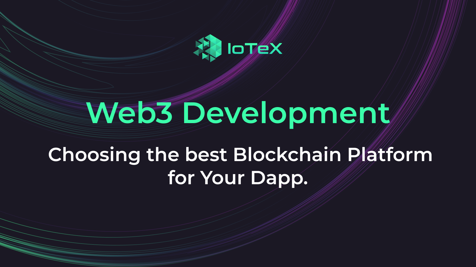 Web3 Development: Choose the Best Blockchain Platform for Your Dapp