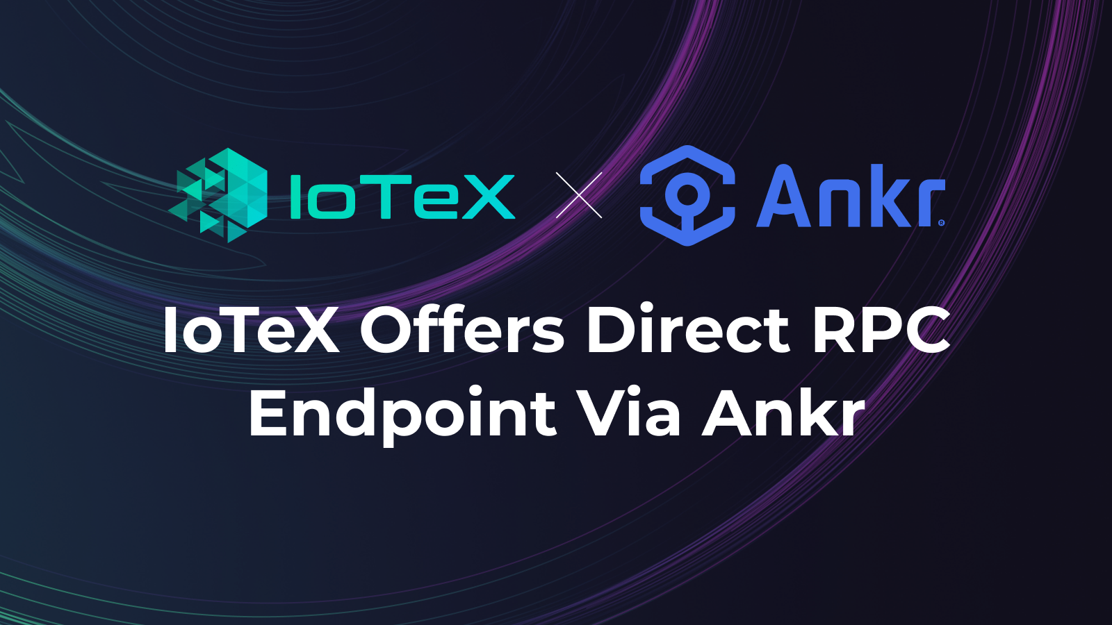 IoTeX Offers Direct RPC Endpoint Via Ankr