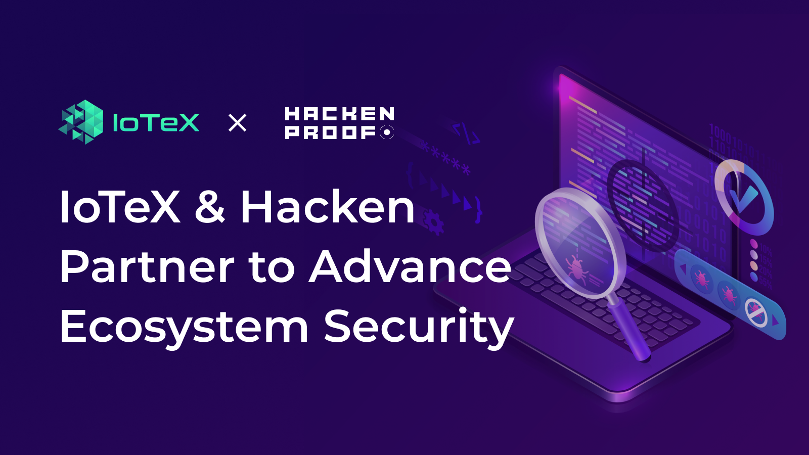 IoTeX & Hacken Partner to Advance Ecosystem Security