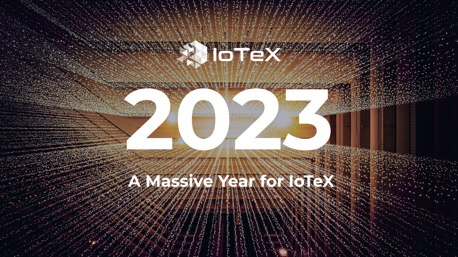 2023: A Massive Year for IoTeX