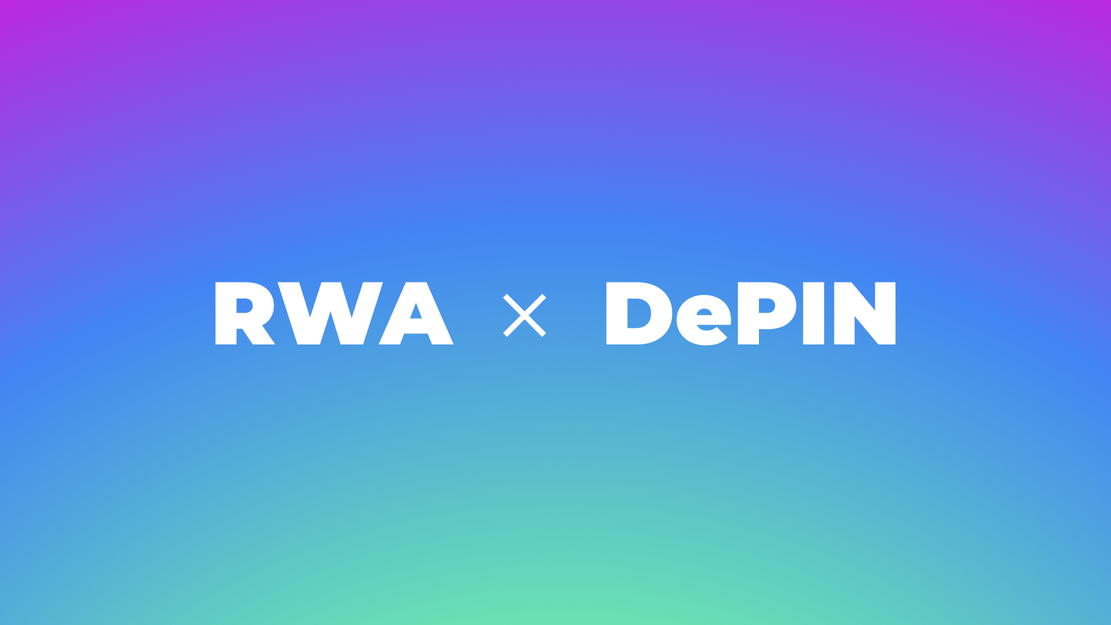 What are Real World Assets (RWA) and DePIN?