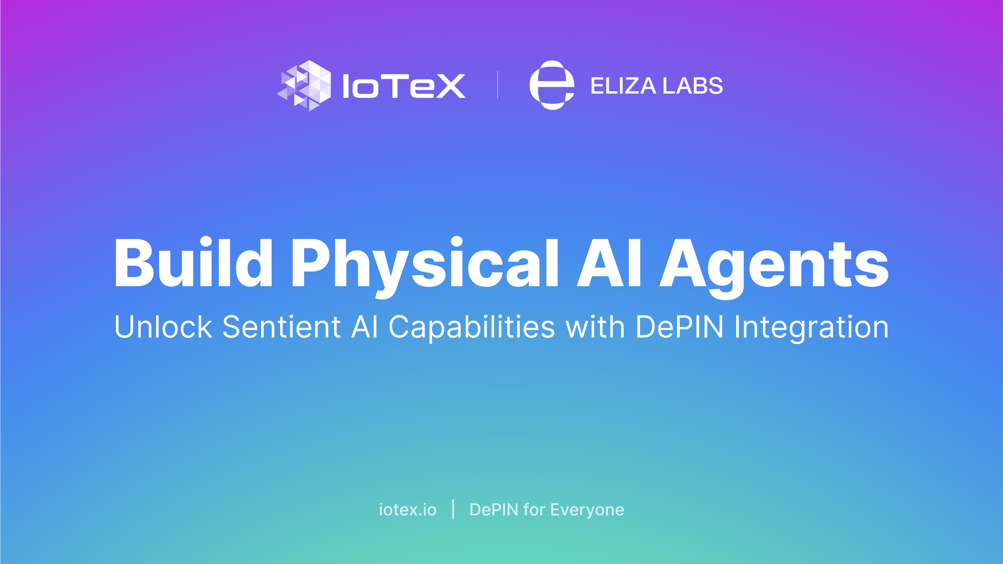 Eliza Labs and IoTeX Announce Strategic Partnership to Unlock Sentient AI Capabilities with DePIN Integration