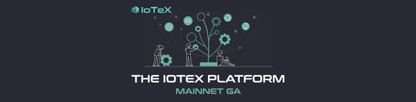 The IoTeX Platform — Optimized for the Internet of Trusted Things