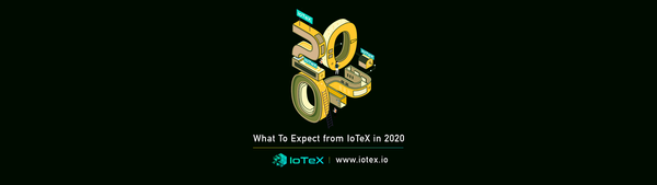 What To Expect from IoTeX in 2020