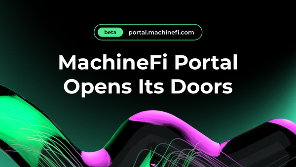 MachineFi Portal Opens Its Doors [Beta Launch]
