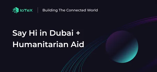 Say Hi in Dubai + Humanitarian Aid