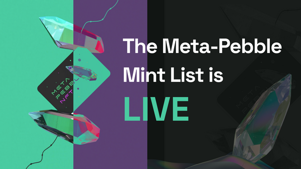 Meta-Pebble NFT Mint List is Now Live!