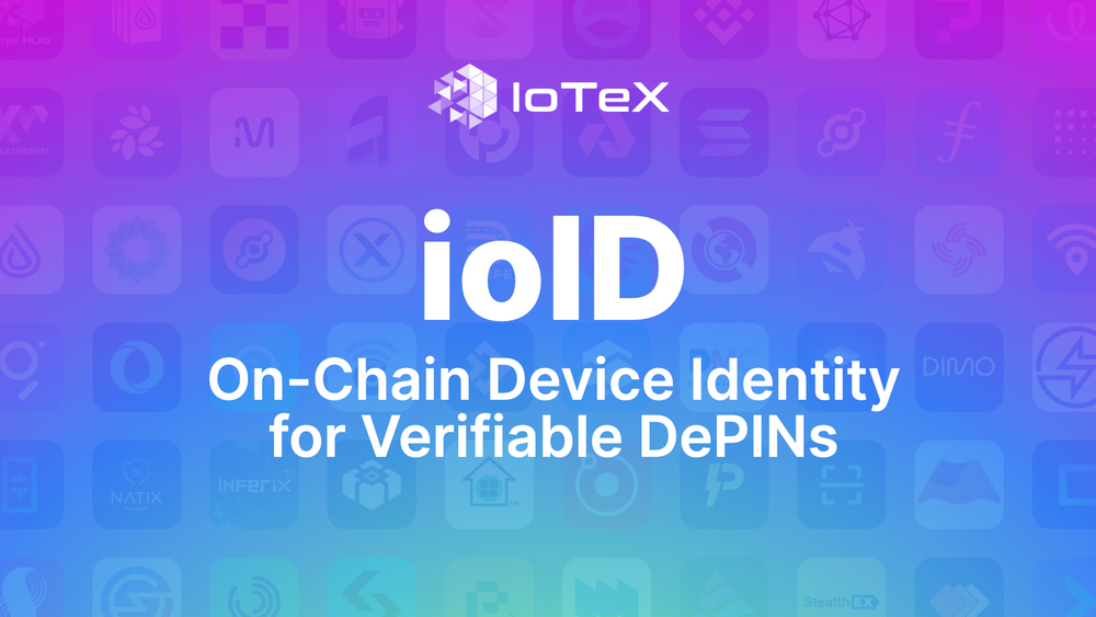 ioID: Identitas Perangkat On-Chain untuk DePIN yang Dapat Diverifikasi