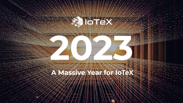 2023: Tahun Besar bagi IoTeX