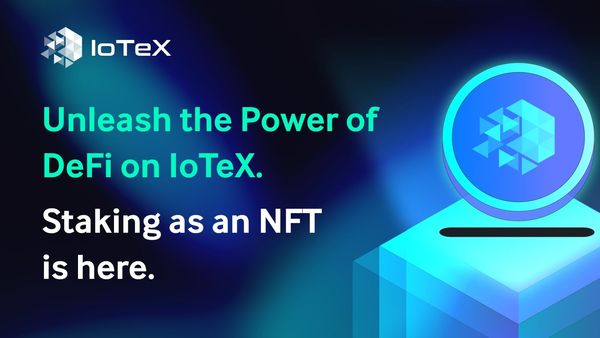 IoTeX が新しいステーキング メカニズムをリリース: ステーキング バケット NFT とリキッドステーキング - DeFi の無限の可能性を解き放つ