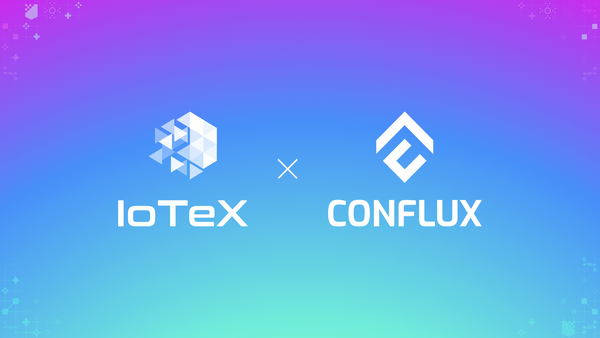 IoTeX の W3bstream が Conflux を統合: DePIN の導入を促進