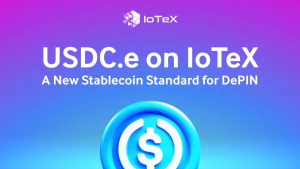 IoTeX に関する USDC.e: DePIN の新しいステーブルコイン標準