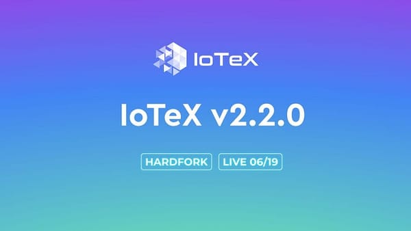IoTeX v2.2 프로토콜 업그레이드: 차세대 Web3를 위한 실시간 확정성