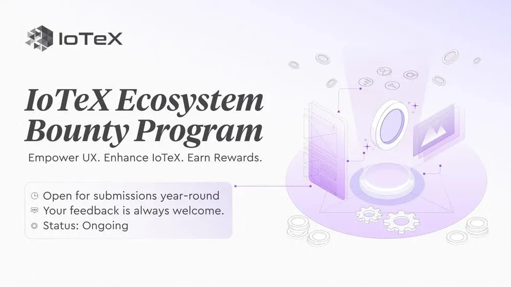 Chương trình Bounty hệ sinh thái IoTeX: Tham gia, đóng góp và nhận thưởng $IOTX